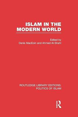 Islam in the Modern World (Routledge Library Editions: Politics of Islam, 7) | Paperback | Religion 2