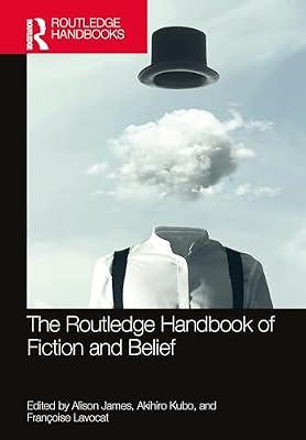 The Routledge Handbook of Fiction and Belief (Routledge Literature Handbooks) | Hardcover | Literary Studies: General