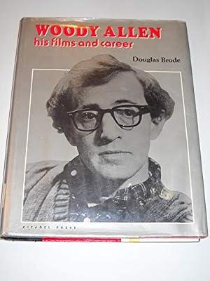 Woody Allen: His Films and Career by Brode, Douglas | Hardcover | Biography: General