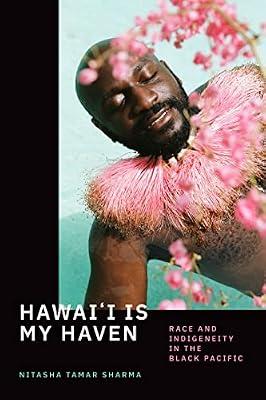 Hawai'i Is My Haven by Sharma, Nitasha Tamar | Paperback | Social & Cultural History