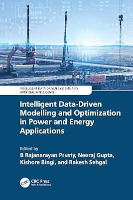 Intelligent Data-Driven Modelling and Optimization in Power and Energy Applications (Intelligent Data-Driven Systems and Artificial Intelligence) | Hardcover | Energy
