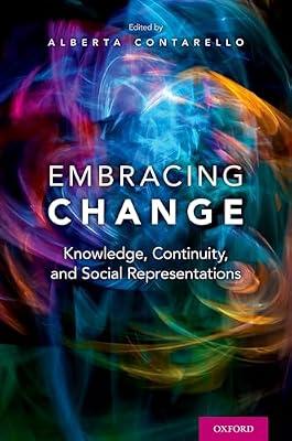 Embracing Change: Knowledge, Continuity, and Social Representations | Hardcover | Psychology