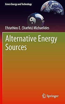 Alternative Energy Sources (Green Energy and Technology) by Michaelides, Efstathios E (Stathis) | Hardcover | Alternative & Renewable Energy Sources & Technology