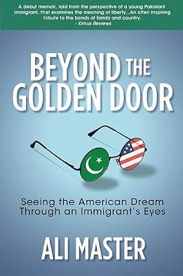Beyond the Golden Door: Seeing the American Dream Through an Immigrant's Eyes by Master, Ali | Paperback | Biography & Autobiography