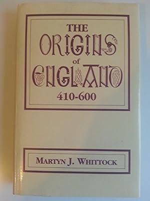 The Origins of England, 410-600 A.D. by Whittock, Martyn J. | Hardcover | British & Irish History