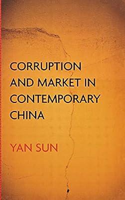 Corruption and Market in Contemporary China by Sun, Yan | Hardcover | Political Corruption