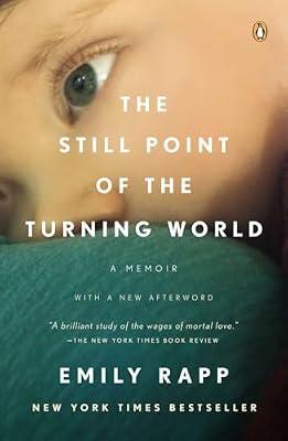 The Still Point of the Turning World by Rapp, Emily | Paperback | Biography & Autobiography