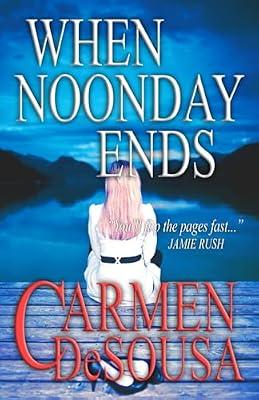 When Noonday Ends: 4 (The Southern Collection) by Desousa, Carmen | Paperback | Romance
