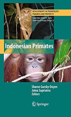 Indonesian Primates (Developments in Primatology: Progress and Prospects) | Hardcover | Primates