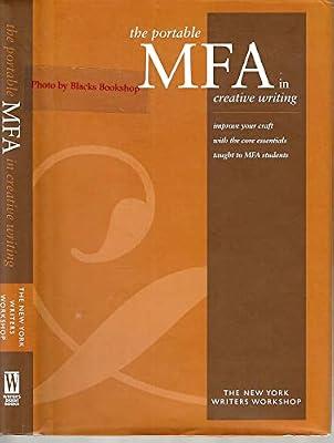 Portable MFA in Creative Writing : Improve Your Craft with the Core Essentials Taught to MFA Students | Hardcover