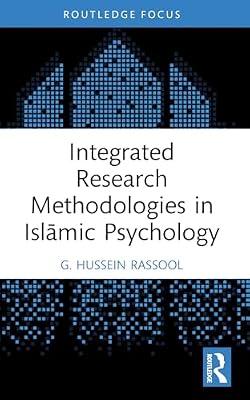 Integrated Research Methodologies in Islamic Psychology (Islamic Psychology and Psychotherapy) by Rassool, G. Hussein | Paperback | Psychology