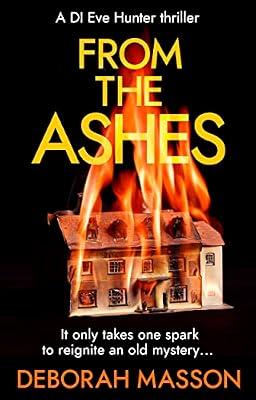 From the Ashes: The new heart-stopping, page-turning Scottish crime thriller novel for 2022 by Masson, Deborah | Paperback | Crime & Mystery
