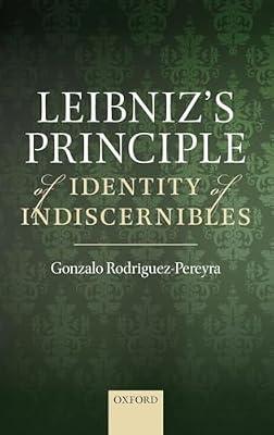 Leibniz's Principle of Identity of Indiscernibles by Gonzalo Rodriguez-Pereyra | Hardcover | Western Philosophy: C 1600 To C 1900