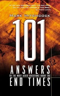 101 Answers to the Most Asked Questions about the End Times by Hitchcock, Mark | Paperback | Religion