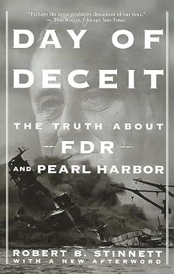 Day of Deceit: The Truth About FDR and Pearl Harbor by Stinnett, Robert B. | Paperback | History