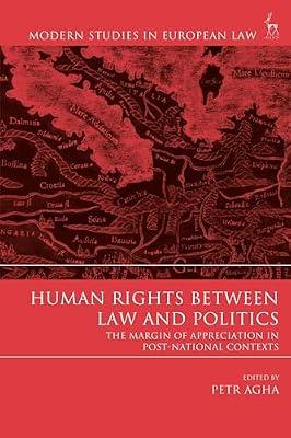 Human Rights Between Law and Politics: The Margin of Appreciation in Post-National Contexts (Modern Studies in European Law) | Paperback | Political Science