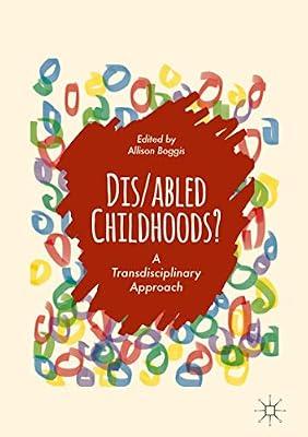 Dis/abled Childhoods?: A Transdisciplinary Approach | Hardcover | Disability: Social Aspects