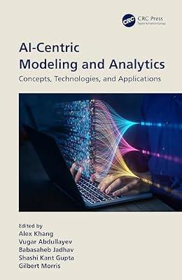 Ai-centric Modeling and Analytics: Concepts, Technologies and Applications | Paperback | Machine Learning