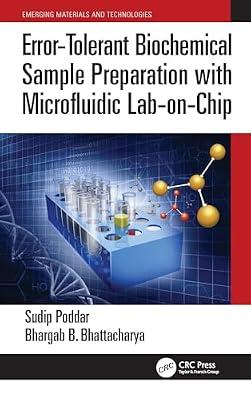 Error-tolerant Biochemical Sample Preparation With Microfluidic Lab-on-chip (Emerging Materials and Technologies) by Poddar, Sudip; Bhattacharya, Bhargab B. | Paperback | Biotechnology