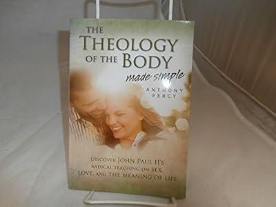 Theology of Body Made Simple by Anthony Percy | Paperback