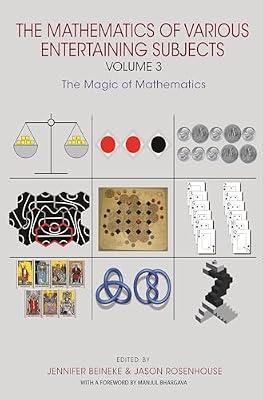 The Mathematics of Various Entertaining Subjects: Volume 3: The Magic of Mathematics | Paperback | Mathematics