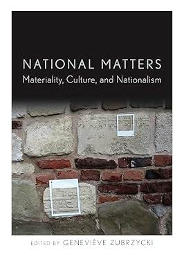 National Matters: Materiality, Culture, and Nationalism | Hardcover | Social Science