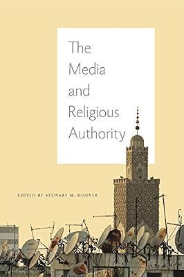 The Media and Religious Authority | Hardcover | Religion