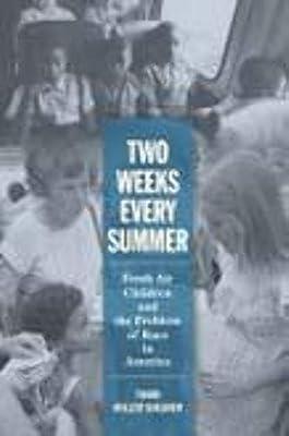 Two Weeks Every Summer: Fresh Air Children and the Problem of Race in America (American Institutions and Society) by Shearer, Tobin Miller | Hardcover | History Of The Americas