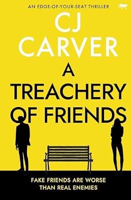 A Treachery of Friends by Carver, Cj | Paperback | Thriller