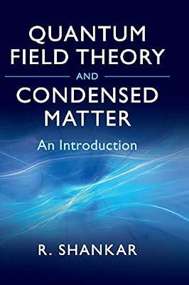 Quantum Field Theory and Condensed Matter by SHANKAR | Hardcover | Science