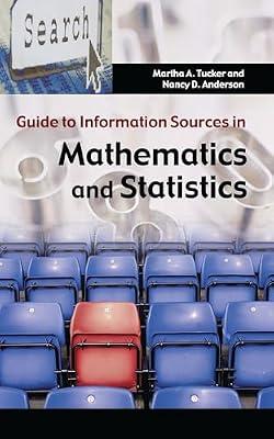 Guide To Information Sources in Mathematics And Statistics by Anderson, Nancy D.; Tucker, Martha A. | Hardcover | Science