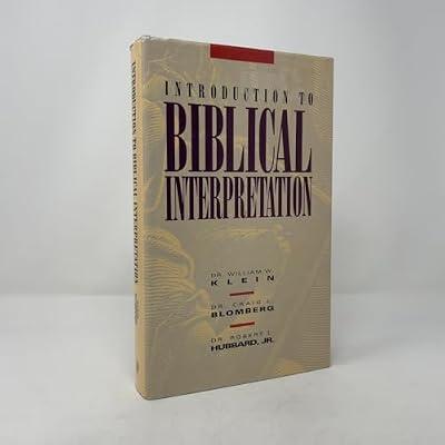 Introduction to Biblical Interpretation by Klein, William W.; BLOMBERG; Hubbard, S.; Eckleberger | Hardcover | Biblical Commentaries