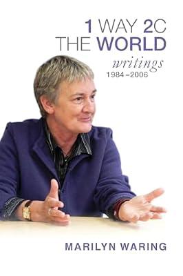 1 Way 2 C the World: Writings 1984-2006 by Waring, Marilyn | Paperback | Political Science