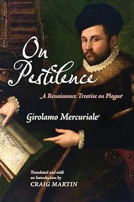 On Pestilence: A Renaissance Treatise on Plague by Mercuriale, Girolamo | Hardcover | Italy
