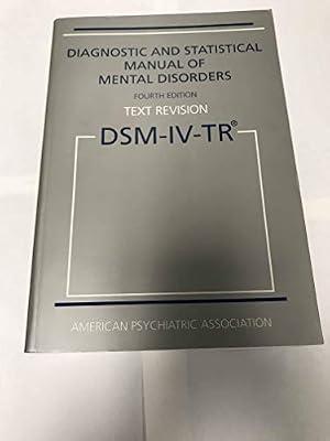 DSM-IV-TR: Diagnostic and Statistical Manual of Mental Disorders by American Psychiatric Association | Hardcover | Psychiatry