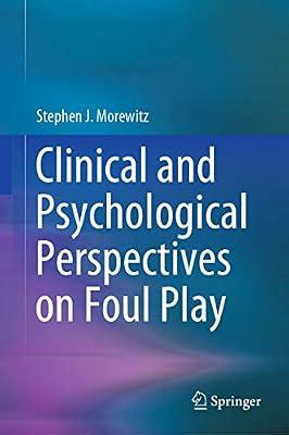 Clinical and Psychological Perspectives on Foul Play by Morewitz, Stephen J. | Hardcover | Psychology