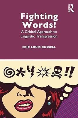 Fighting Words!: A Critical Approach to Linguistic Transgression by Russell, Eric Louis | Paperback | Literature: History And Criticism
