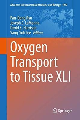 Oxygen Transport to Tissue XLI: 1232 (Advances in Experimental Medicine and Biology) | Hardcover | Medical Research