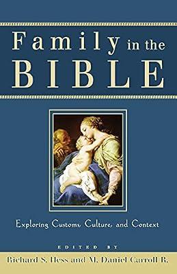 Family in the Bible: Exploring Customs, Culture, and Context | Paperback | Religion