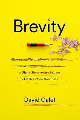 Brevity: A Flash Fiction Handbook by Galef, David | Paperback | Language Arts & Disciplines