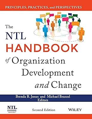 The NTL Handbook of Organization Development and Change: Principles, Practices, and Perspectives | Hardcover | Business & Economics