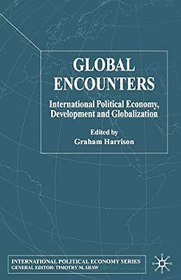 Global Encounters: International Political Economy, Development and Globalization | Paperback | Development Studies