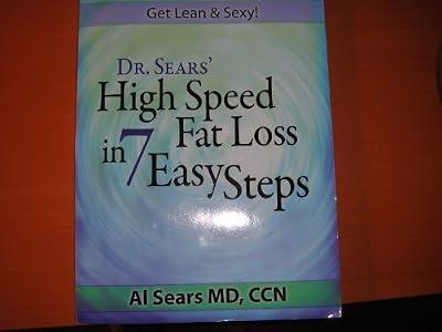 Dr. Sears' High Speed Fat Loss in 7 Easy Steps | Paperback