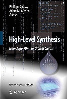 High-Level Synthesis: From Algorithm to Digital Circuit | Hardcover | Technology & Engineering