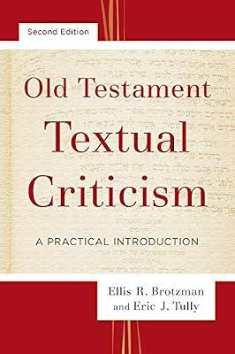 Old Testament Textual Criticism - A Practical Introduction by Brotzman, Ellis R.; Tully, Eric J. | Paperback | Historical & Comparative Linguistics