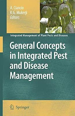 GENERAL CONCEPTS IN INTEGRATED PEST AND DISEASE MANAGEMENT (HB 2007): 1 (Integrated Management of Plant Pests and Diseases, 1) by CIANCIO A. | Hardcover | Science