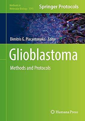 Glioblastoma: Methods and Protocols: 1741 (Methods in Molecular Biology) | Hardcover | Oncology