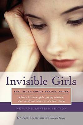 INVISIBLE GIRLS by Pincus, Caroline; Feuereisen, Patti | Paperback | Sexual Abuse & Harassment