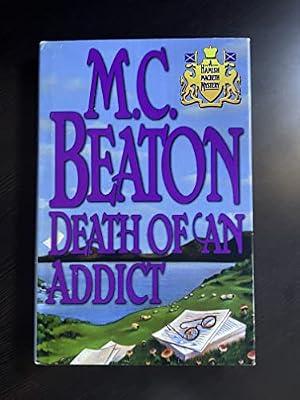 Death of an Addict (Hamish Macbeth Mystery) by Beaton, M. C. | Hardcover