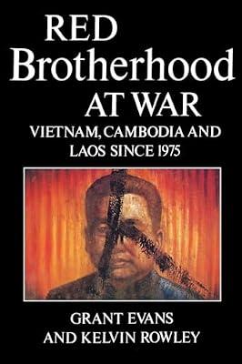 Red Brotherhood at War: Vietnam, Cambodia and Laos Since 1975 by Evans GrantRowley Kelvin | Paperback | History